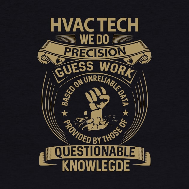 Hvac Tech - We Do Precision by connieramonaa